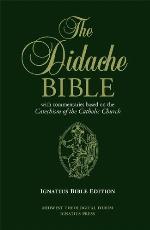 The Didache Bible : With Commentaries Based on the Catechism of the Catholic Church.