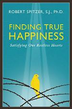 Finding true happiness : satisfying our restless hearts