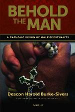 Behold the Man: A Catholic Vision of Male Spirituality