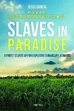 Slaves in Paradise: A Priest Stands Up for Exploited Sugarcane Workers