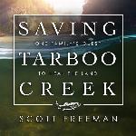 Saving Tarboo Creek: One Family&rsquo;s Quest to Heal the Land
