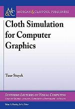 Cloth Simulation for Computer Graphics (Synthesis Lectures on Visual Computing