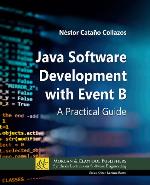 Java software development with event B : a practical guide
