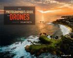 The Photographer's Guide to Drones