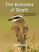 The Kiskadee of Death