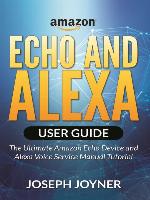 Amazon Echo and Alexa User Guide