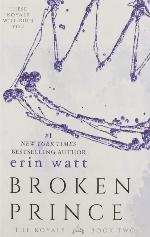 Broken Prince: A Novel (The Royals, 2)
