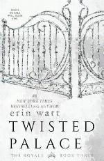 Twisted Palace: A Novel (The Royals, 3)