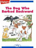 The Dog Who Barked Backwards