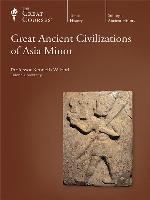 Great Ancient Civilizations of Asia Minor