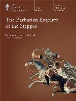 The Barbarian Empires of the Steppes