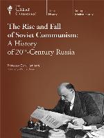 The Rise and Fall of Soviet Communism