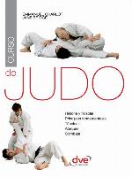 Curso de judo. Historia y filosofia, principios fundamentales, tecnicas, ataques, combate
