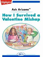 Ask Arizona: How I Survived a Valentine Mishap