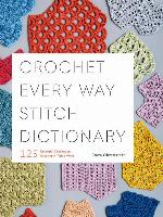 Crochet Every Way Stitch Dictionary