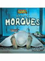 Deadly Morgues