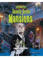 Ghastly Gothic Mansions