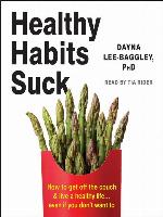 Healthy Habits Suck