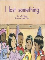 I lost something