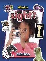 What is sight?