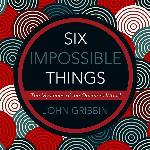Six Impossible Things: The Mystery of the Quantum World