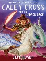 Caley Cross and the Hadeon Drop