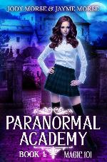 Paranormal Academy Book 1: Magic 101