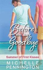 Before We Say Goodbye (Summer of First Kisses)
