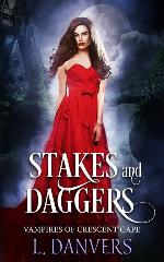 Stakes and Daggers (Vampires of Crescent Cape)