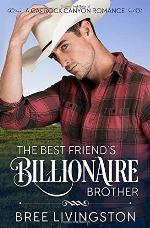 The Best Friend's Billionaire Brother: A Caprock Canyon Romance Book One