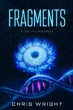 Fragments - A Sci-Fi/Horror: The sequel to Survival: The rules of reality have now changed