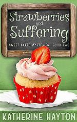 Strawberries and Suffering (Sweet Baked Mystery)