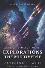 The Originator Wars Explorations: The Multiverse: A Lost Fleet Novel