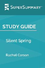 Study Guide: Silent Spring by Rachel Carson (SuperSummary)