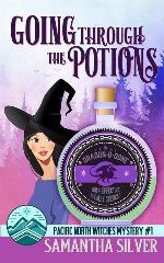 Going through the Potions: A Paranormal Cozy Mystery (Pacific North Witches)