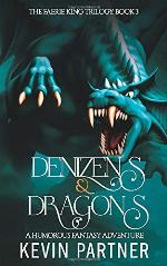 Denizens and Dragons: A Humorous Fantasy Adventure (The Faerie King Trilogy)