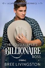 The Housekeeper's Billionaire Boss: A Caprock Canyon Romance Book Three