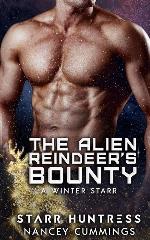 The Alien Reindeer&rsquo;s Bounty (A Winter Starr)
