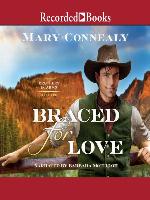 Braced for Love