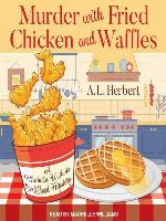 Murder with Fried Chicken and Waffles