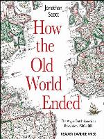 How the Old World Ended