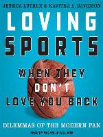 Loving Sports When They Don't Love You Back