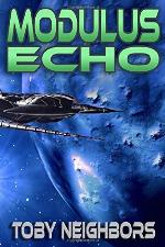 Modulus Echo: Kestrel Class Saga Book 4