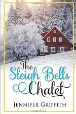 The Sleigh Bells Chalet: A Small Town Romance (Christmas House Romances)
