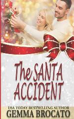 The Santa Accident: An Opposites Attract Holiday Romance