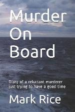 Murder On Board: Diary of a reluctant murderer just trying to have a good time (The Murder)