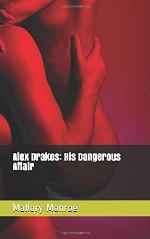 Alex Drakos: His Dangerous Affair