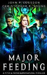 Major Feeding: A Piper &amp; Payne Supernatural Thriller (Netherworld Paranormal Police Department)