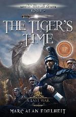 The Tiger's Time (Chronicles of an Imperial Legionary Officer)