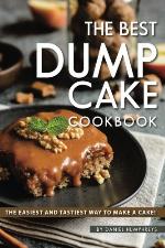 The Best Dump Cake Cookbook